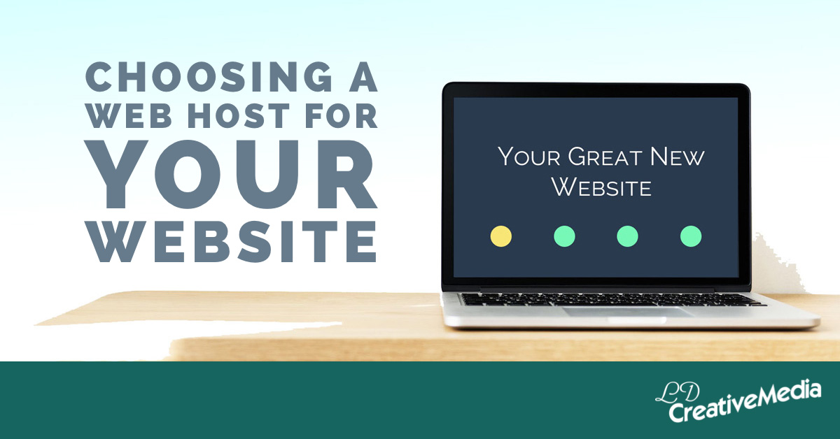 Choosing a Web Host for Your Website - LD CreativeMedia